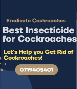 cockroach control insecticide, best insecticide for cockroaches in Kenya, Cockroach pesticide Kenya, Cockroach killer Kenya, Cockroach control Kenya, Cockroach repellent Kenya, Cockroach poison Kenya, Roach spray Kenya , Roach bait Kenya, Cockroach spray Kenya, Roach killer Kenya, Cockroach traps Kenya